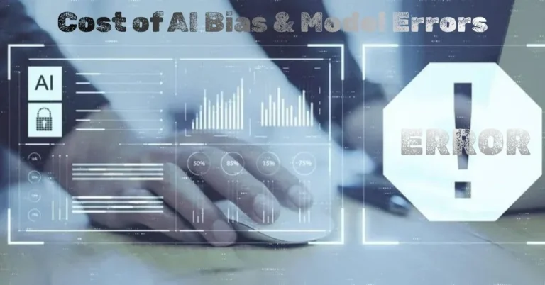 Cost of AI Bias and Model Errors
