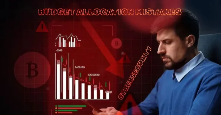 Cybersecurity Budget Allocation Mistakes